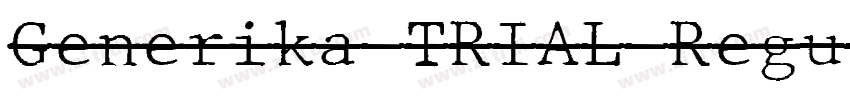 Generika TRIAL Regul字体转换